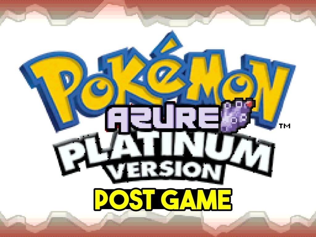Pokemon Azure Platinum Postgame