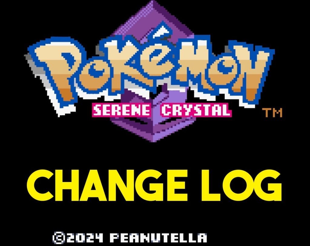 Pokemon Serene Crystal ChangeLog