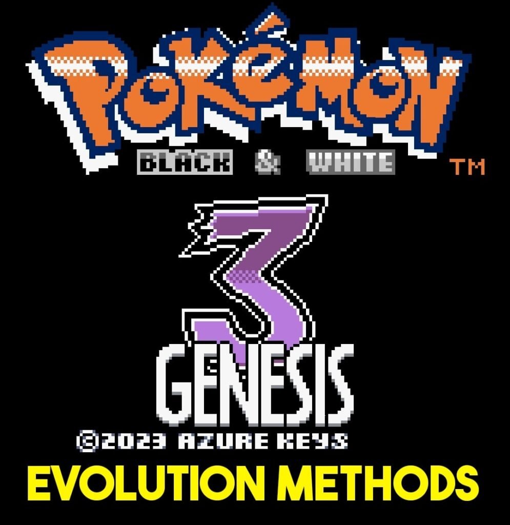 Pokemon Black and White 3 Genesis Evolution Methods