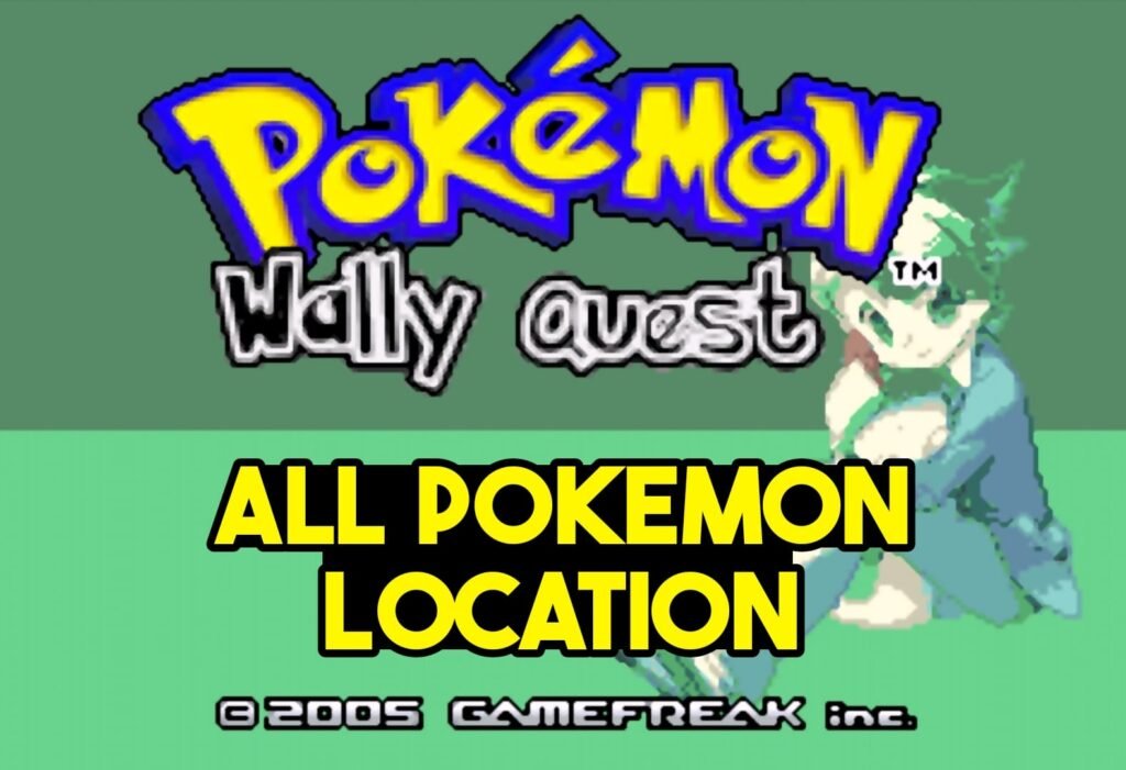 Pokemon Wally Quest All Pokemon Location